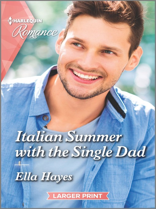 Title details for Italian Summer with the Single Dad by Ella Hayes - Available